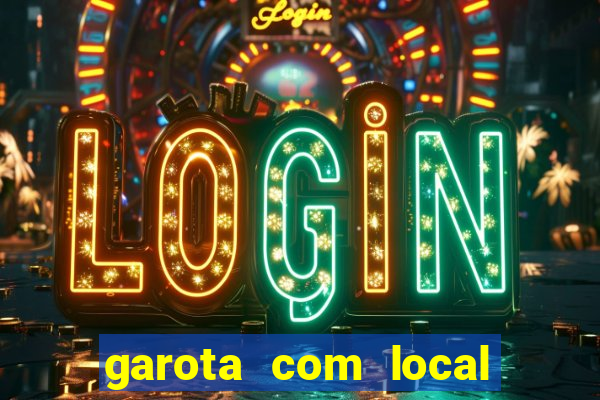 garota com local em joinville